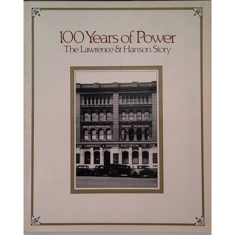100 Years Of Power: The Lawrence & Hanson Story