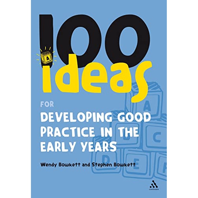 100 Ideas for Developing Good Practice in the Early Years