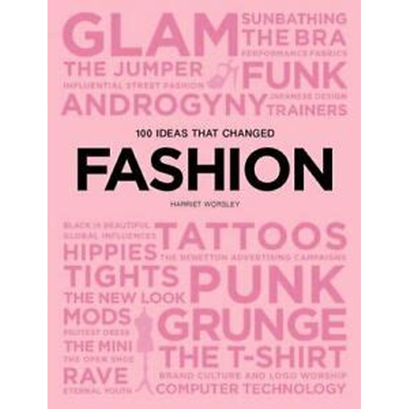 100 Ideas that Changed Fashion