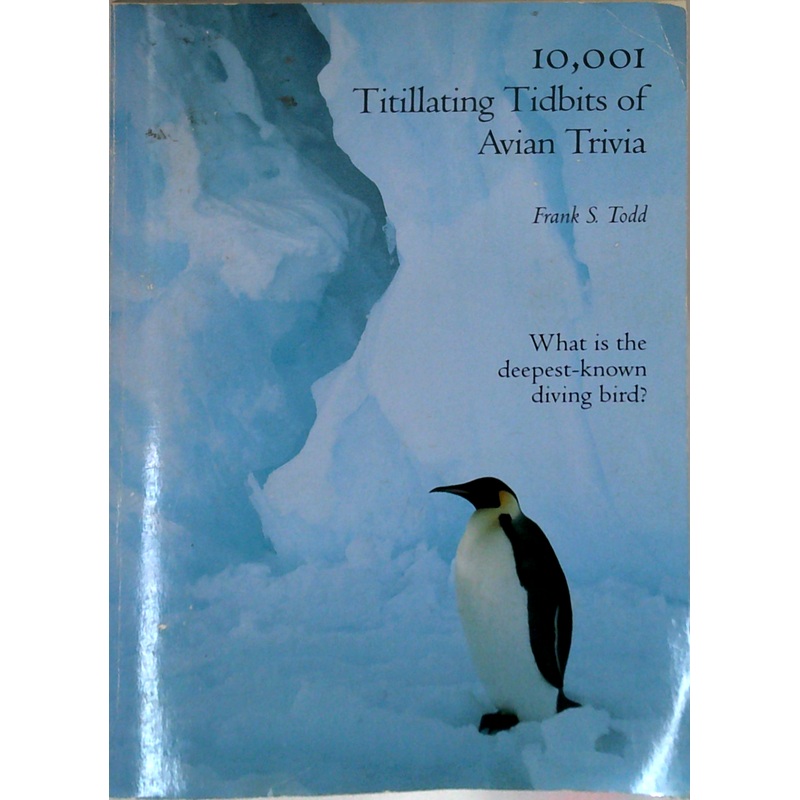 10,001 Titillating Tidbits Of Avian Trivia