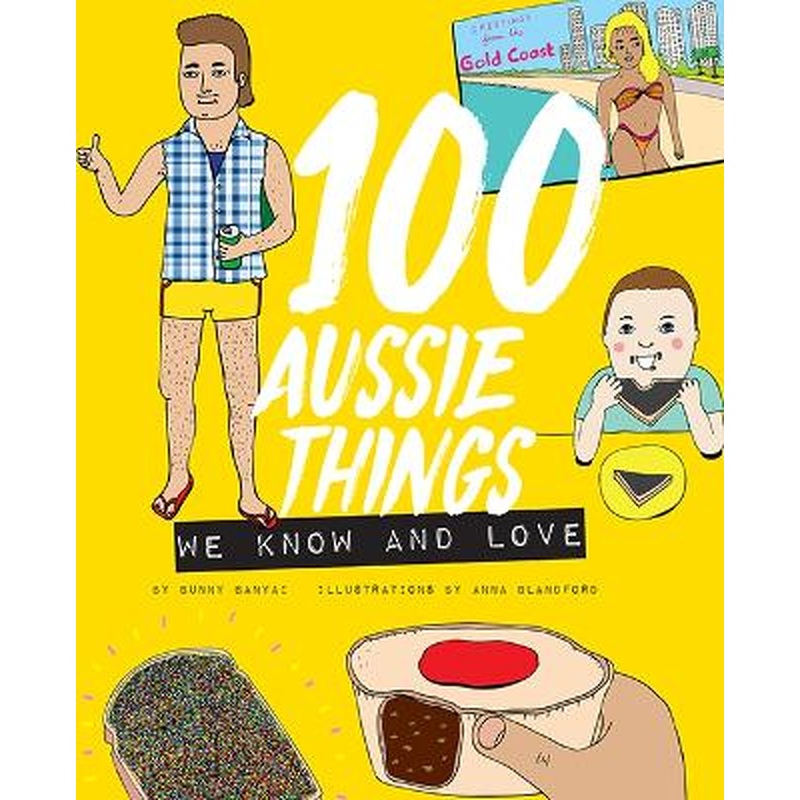 100 Aussie Things We Know and Love