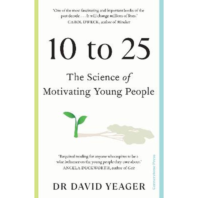 10 to 25: The Science of Motivating Young People