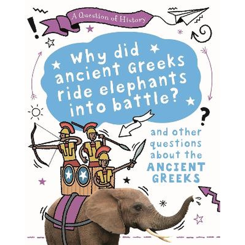A Question of History: Why did the ancient Greeks ride elephants into