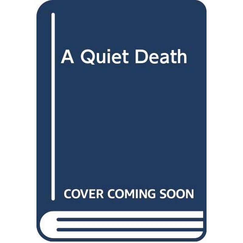 A Quiet Death