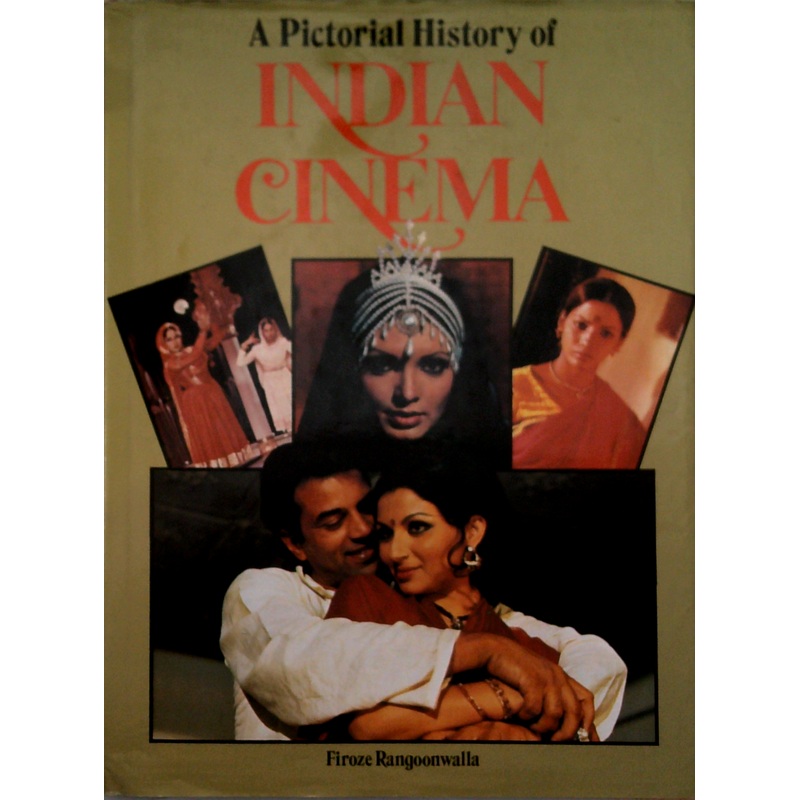 A Pictorial History Of Indian Cinema