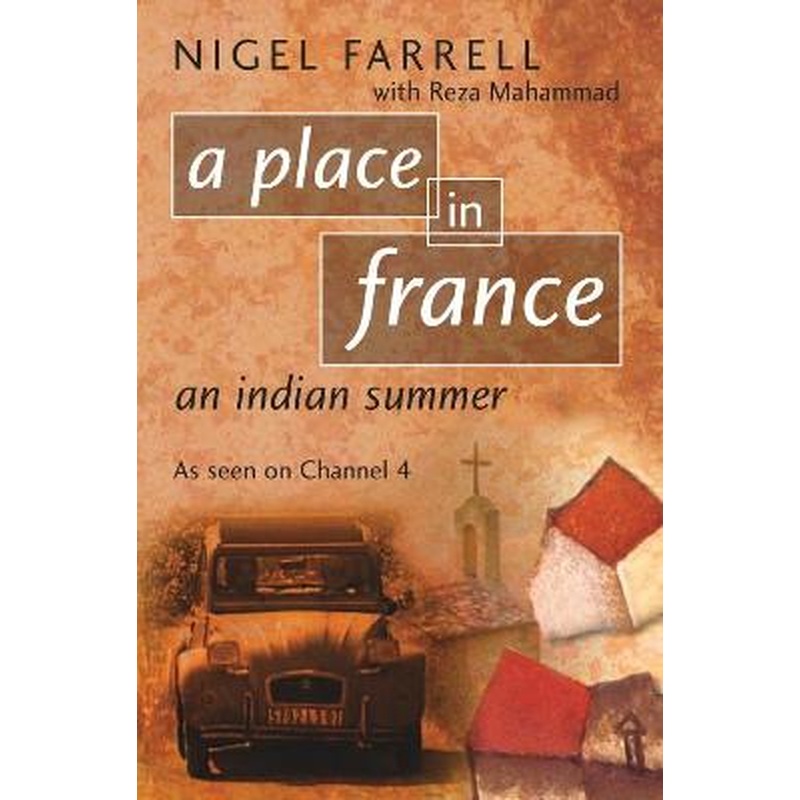 A Place In France: An Indian Summer (PB)