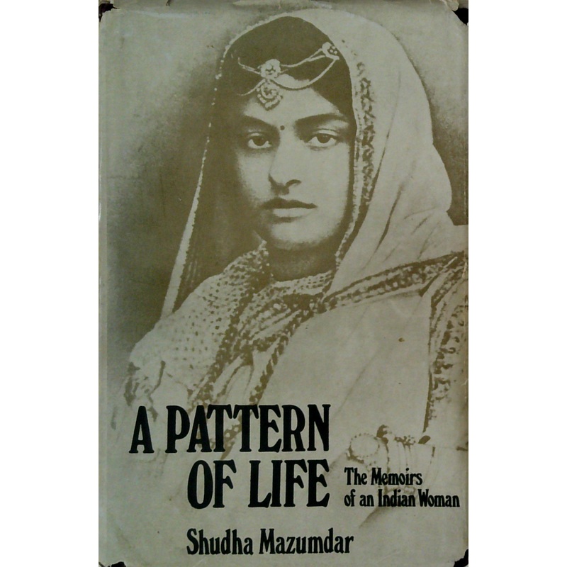 A Pattern Of Life: The Memoirs Of An Indian Woman