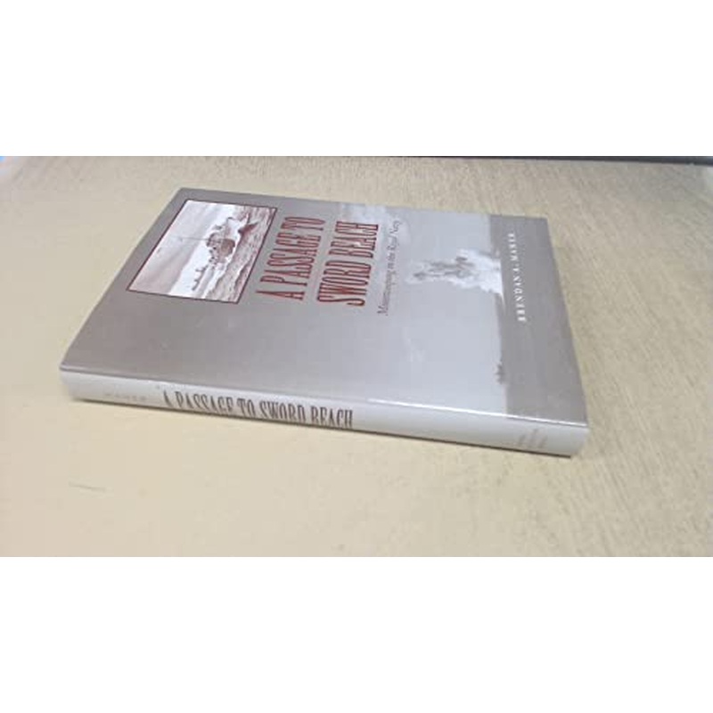 A Passage to Sword Beach: Minesweeping in the Royal Navy