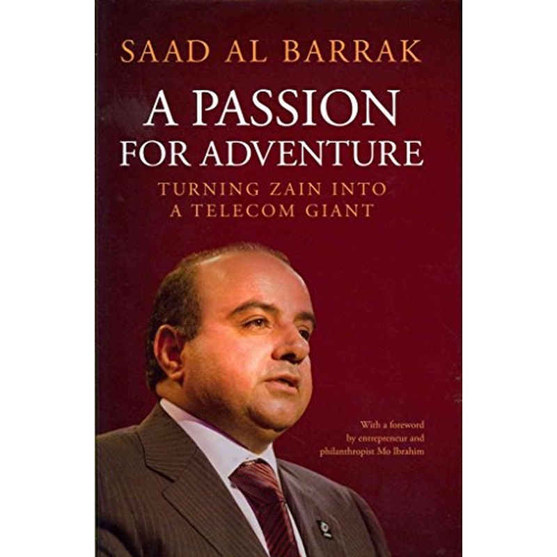 A Passion for Adventure: Turning Zain into a Telecom Giant