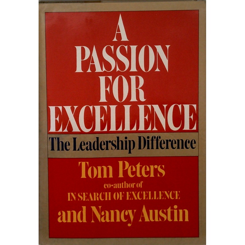 A Passion For Excellence: The Leadership Difference