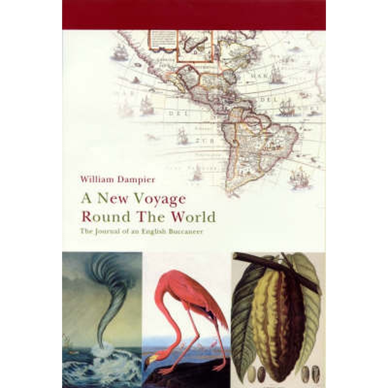A New Voyage Round the World: The Journal of an English Buccaneer