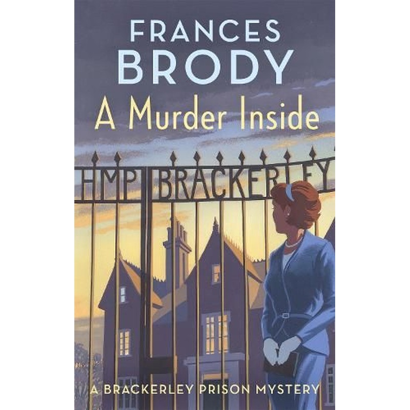 A Murder Inside: The first mystery in a brand new classic crime series