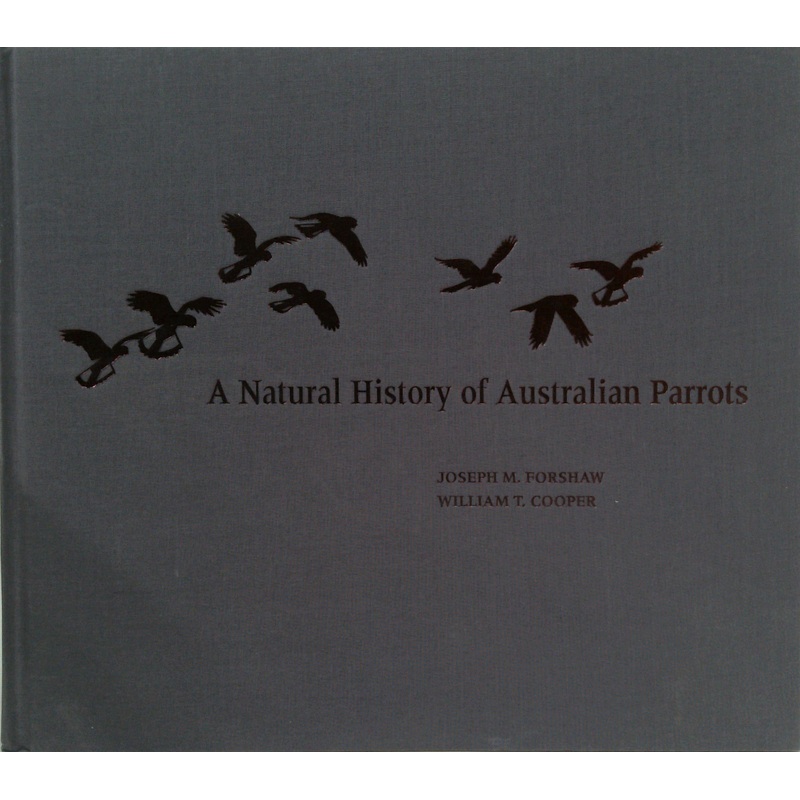 A Natural History Of Australian Parrots
