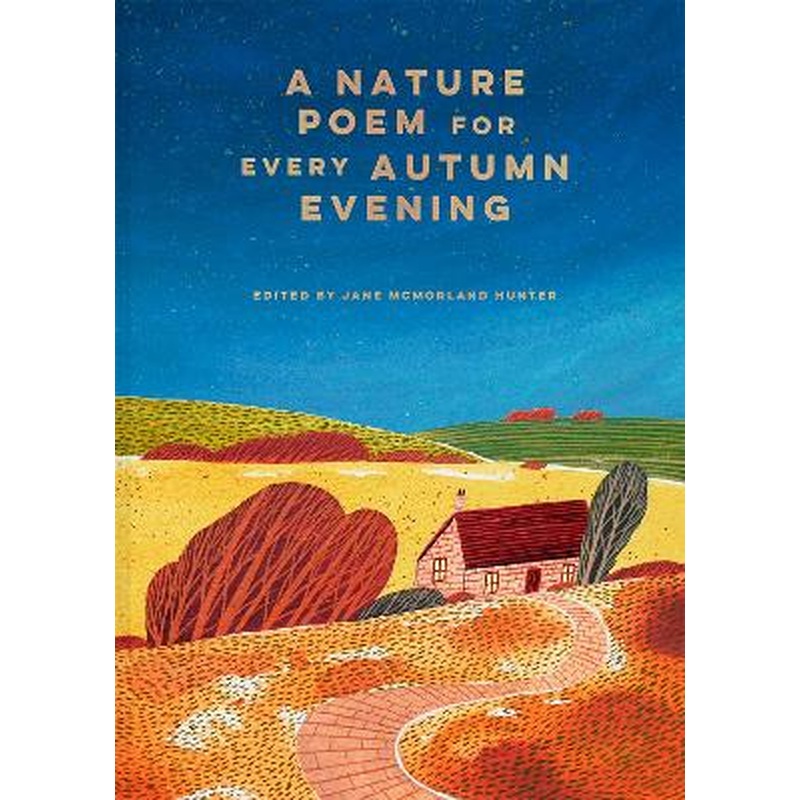 A Nature Poem for every Autumn Evening: Volume 3