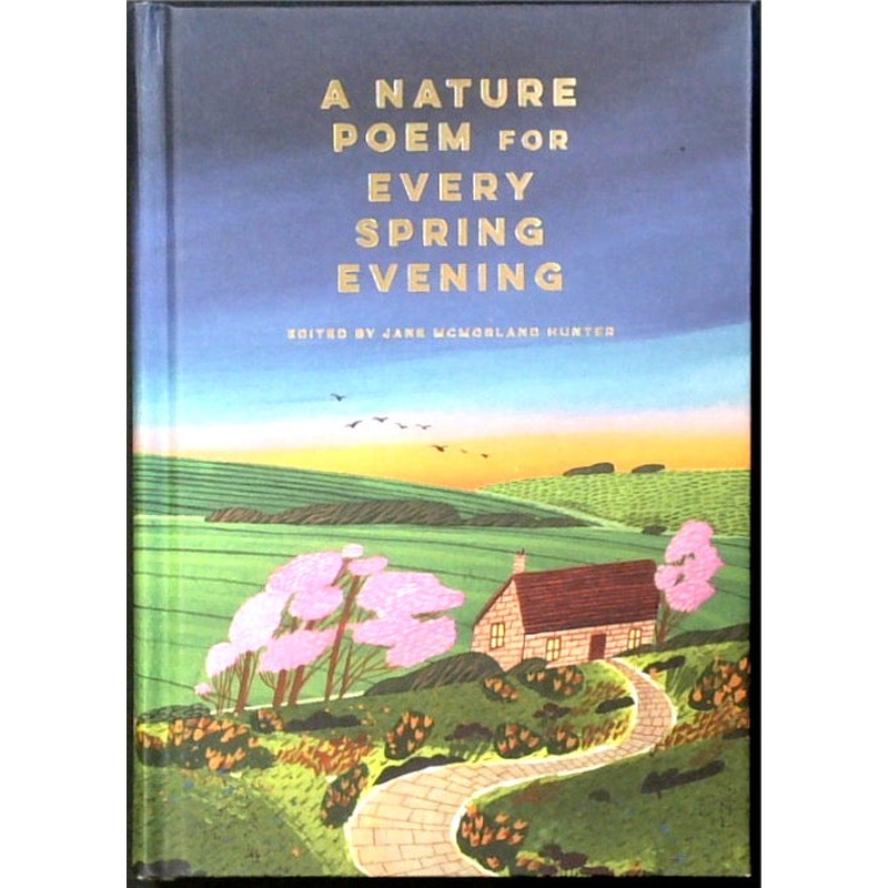 A Nature Poem for Every Spring Evening