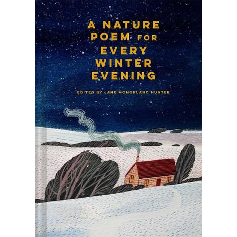 A Nature Poem for Every Winter Evening