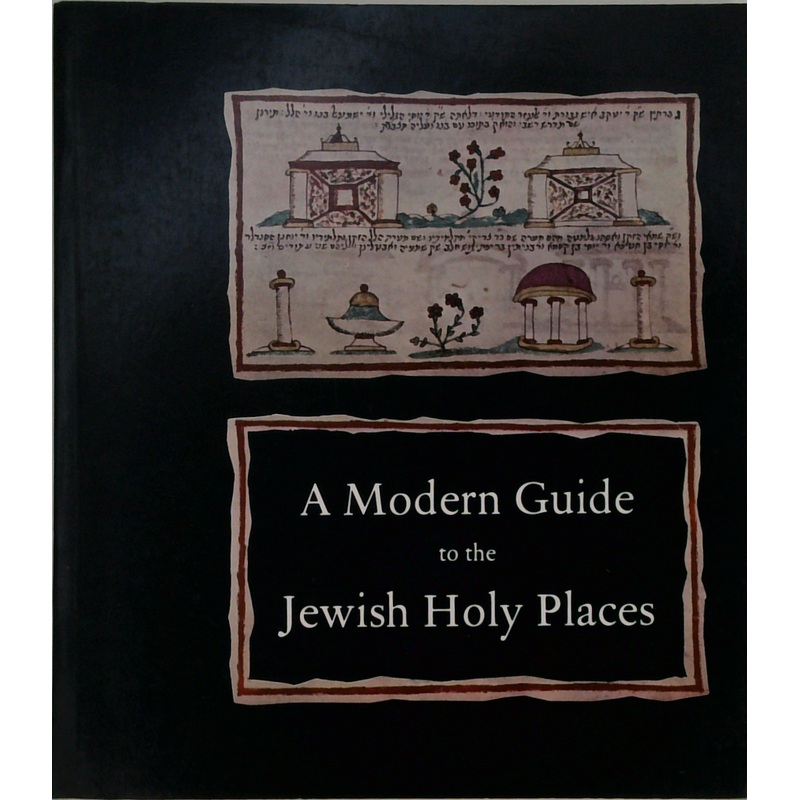 A Modern Guide To The Jewish Holy Places