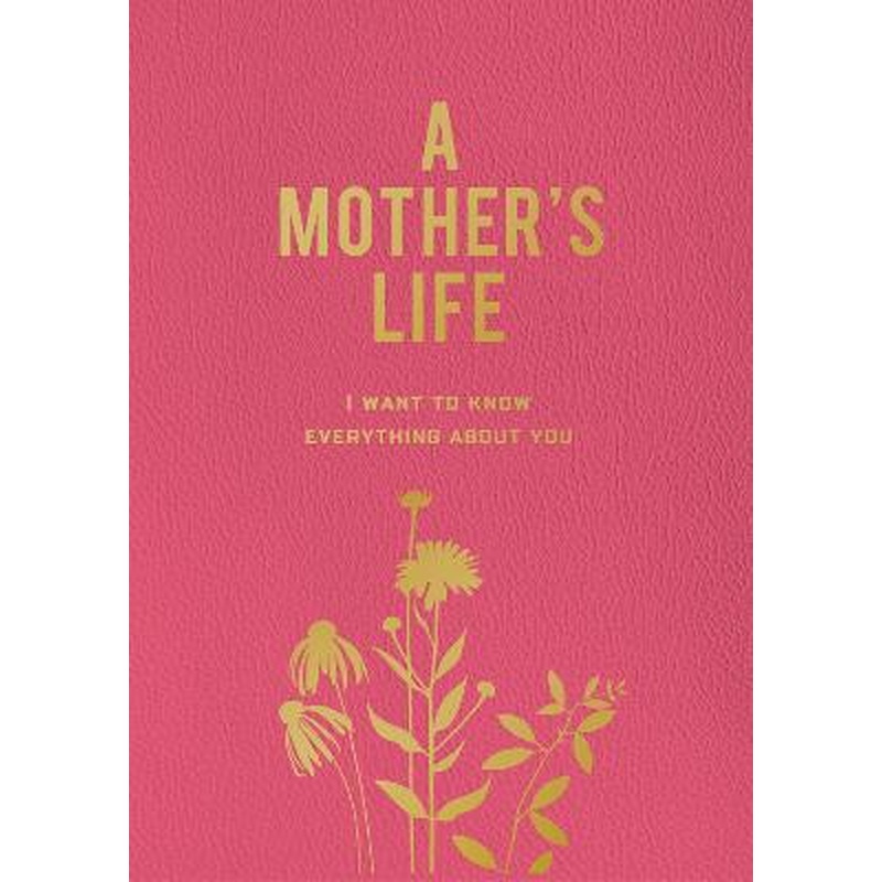 A Mother's Life: I Want To Know Everything About You