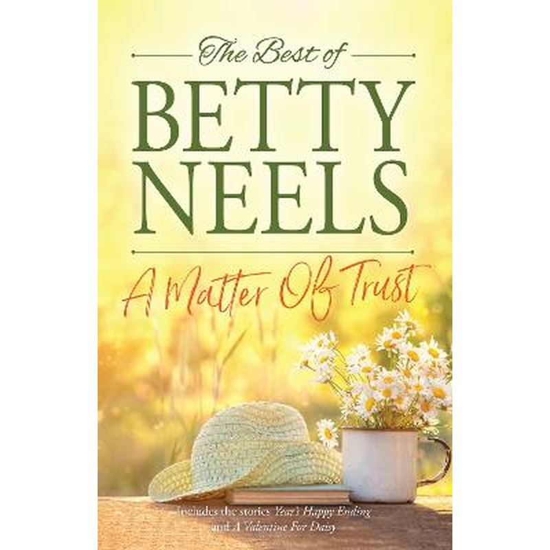 A Matter Of Trust/Year's Happy Ending/A Valentine For Daisy