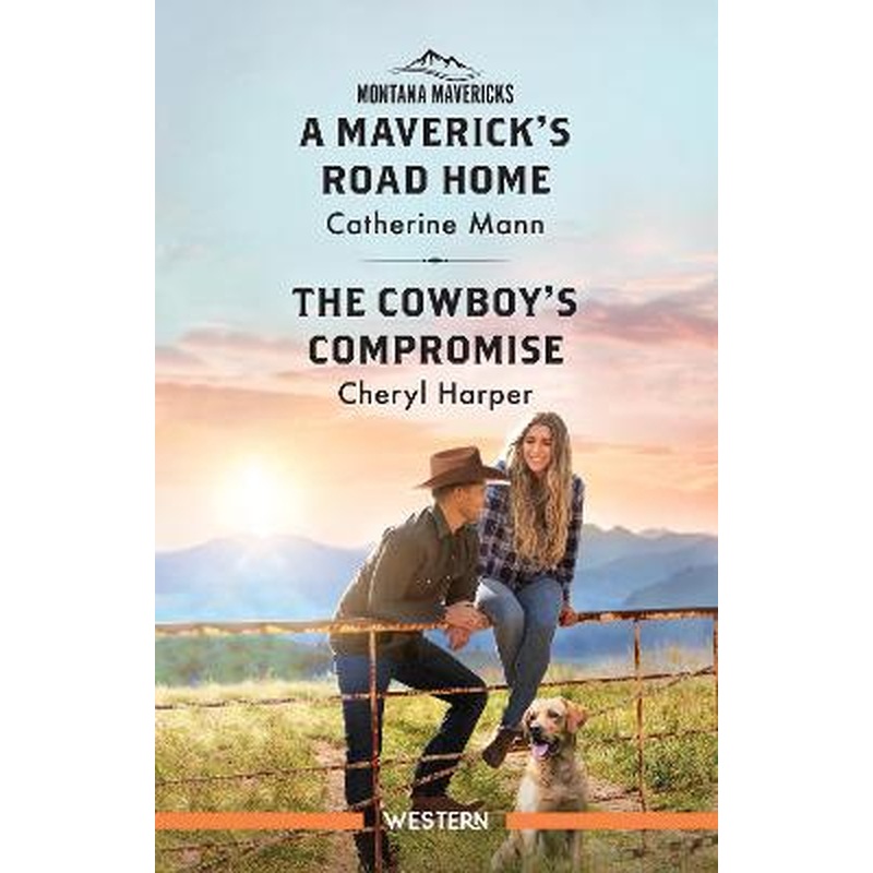 A Maverick's Road Home/The Cowboy's Compromise