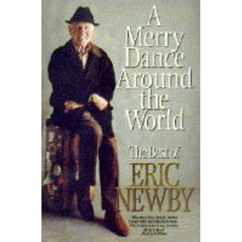 A Merry Dance Around the World With Eric Newby