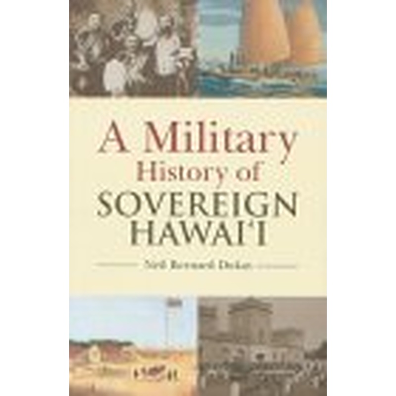 A Military History of Sovereign Hawaii