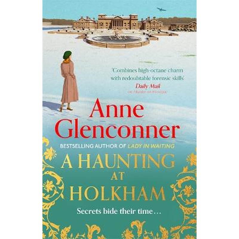 A Haunting at Holkham: from the author of the Sunday Times bestseller