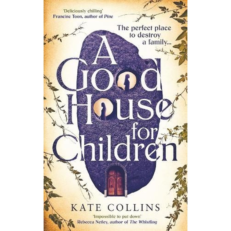 A Good House for Children: Longlisted for the Authors' Club Best First Novel Award