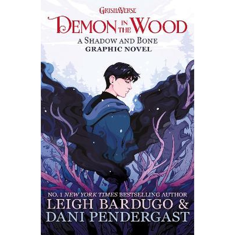 Demon in the Wood: A Shadow and Bone Graphic Novel