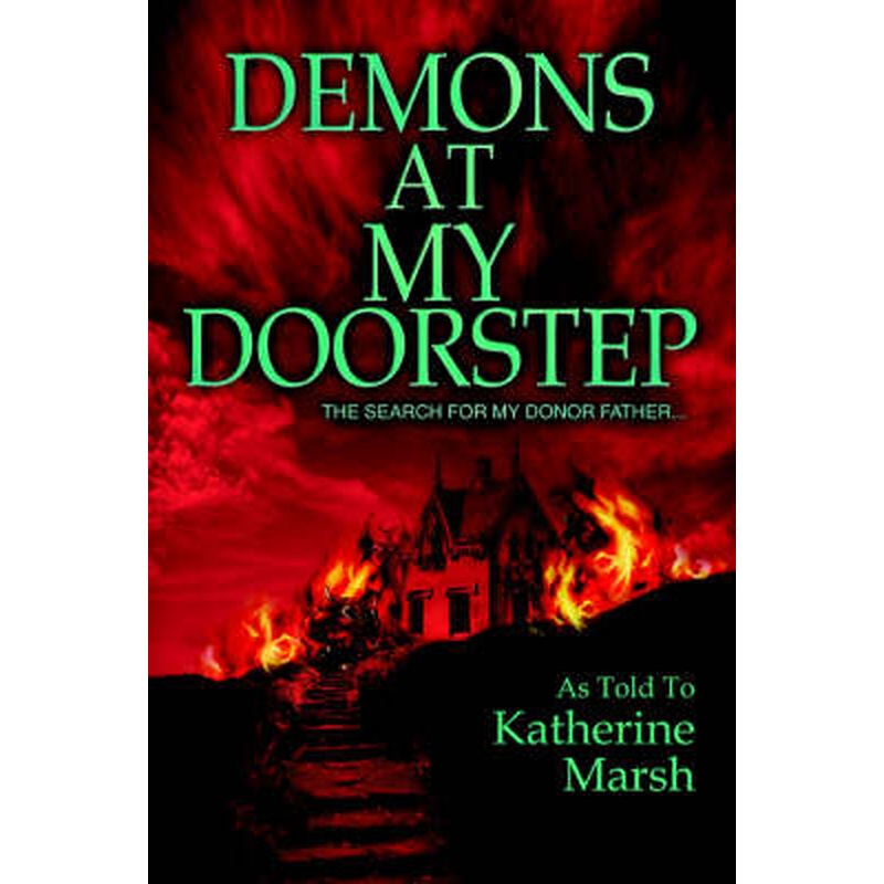 Demons at My Doorstep: The search for my donor father...