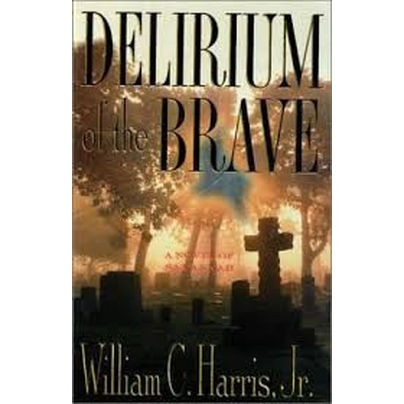 Delirium of the Brave