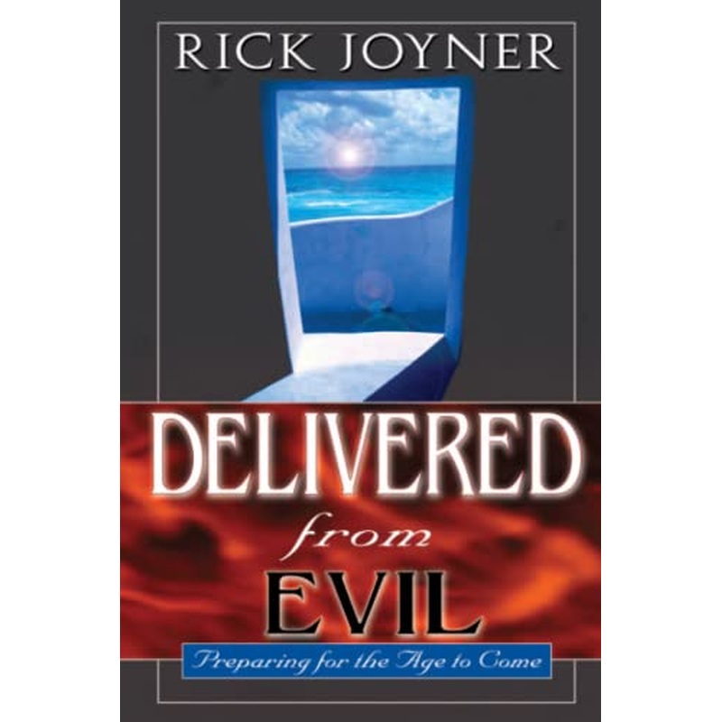 Delivered from Evil: Preparing for the Ages to Come