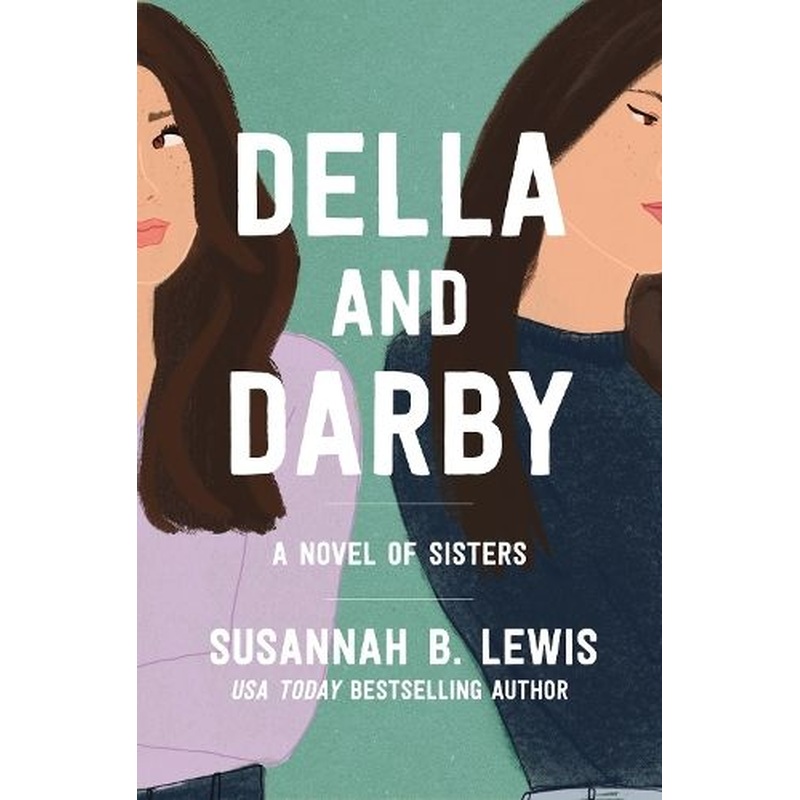 Della and Darby: A Novel of Sisters