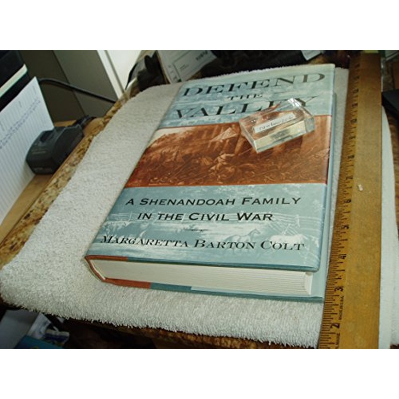 Defend the Valley: A Shenandoah Family in the Civil War