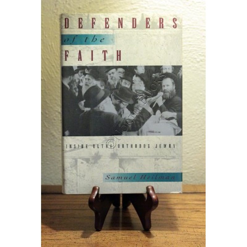 Defenders of the Faith: Inside Ultra-Orthodox Jewry