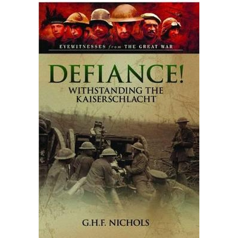 Defiance!: Withstanding the Kaiserschalcht