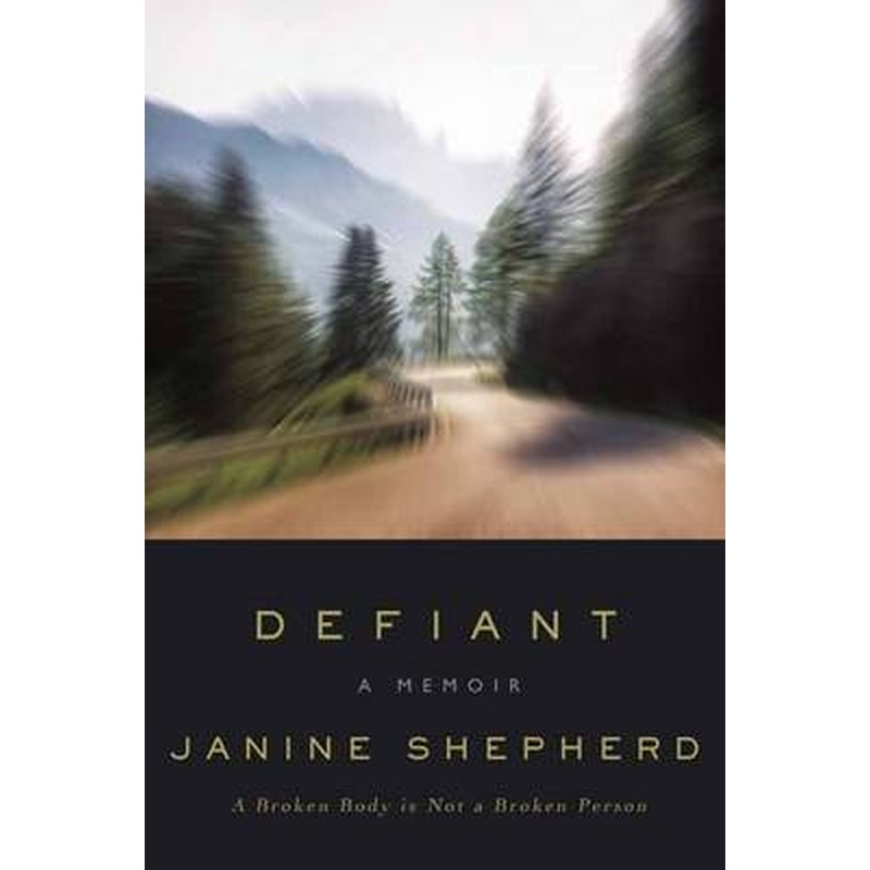 Defiant: A Broken Body is Not a Broken Person