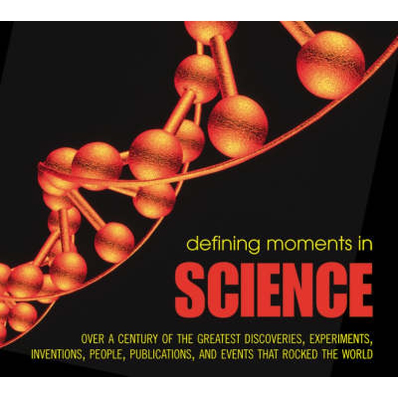 Defining Moments in Science: Over a Century of the Greatest