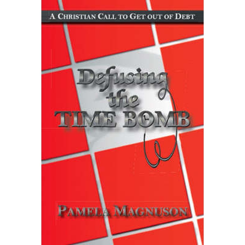 Defusing the Time Bomb: A Christian Call to Get Out of Debt