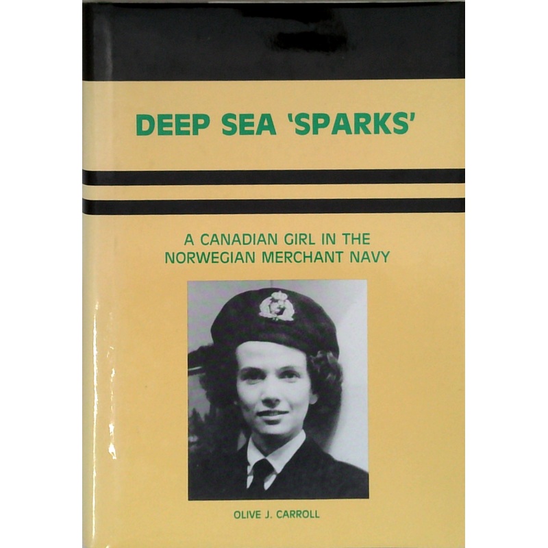 Deep Sea 'sparks': A Canadian Girl In The Norwegian Merchant Navy