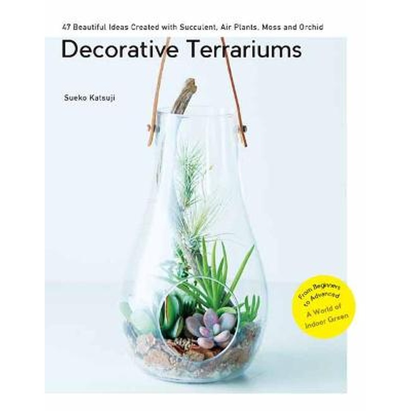 Decorative Terrariums: 47 Beautiful Ideas Created with Succulent, Air