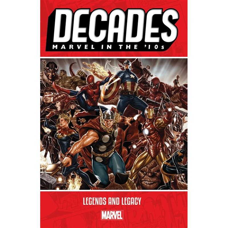 Decades: Marvel In The 10s - Legends And Legacy