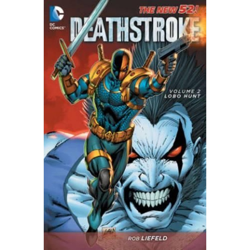 Deathstroke Vol. 2 Lobo Hunt (The New 52)