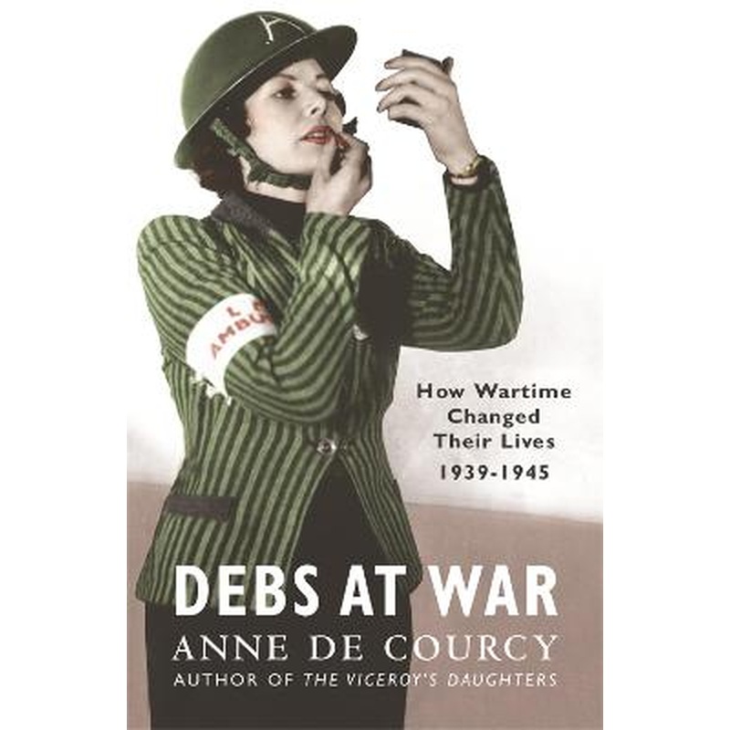 Debs at War: 1939-1945