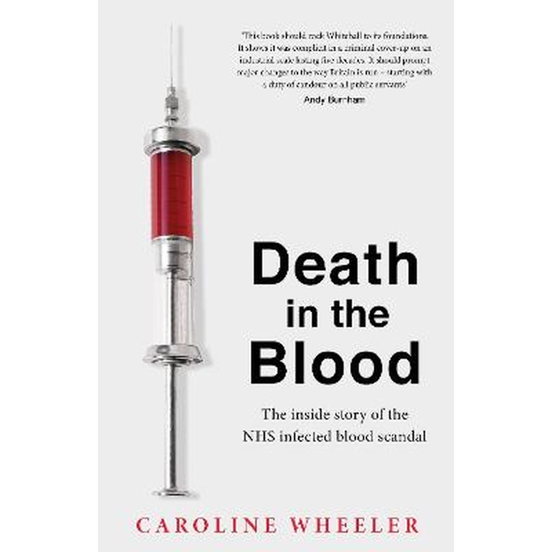 Death in the Blood: the most shocking scandal in NHS history [...]