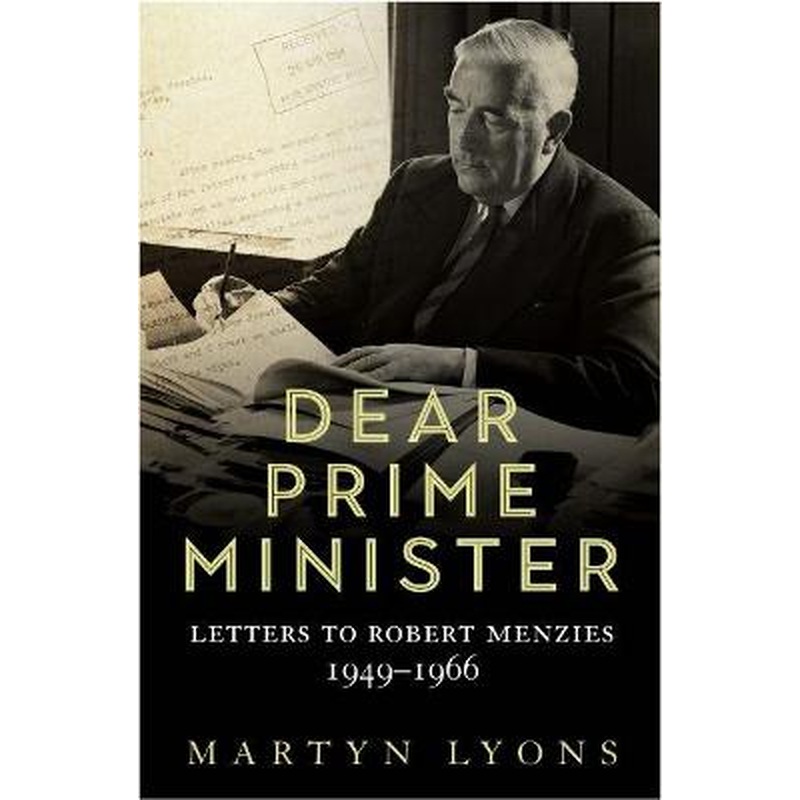 Dear Prime Minister: Letters to Robert Menzies 1949-1966