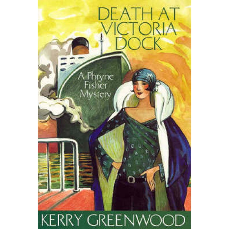 Death at Victoria Dock: Phryne Fisher's Murder Mysteries 4