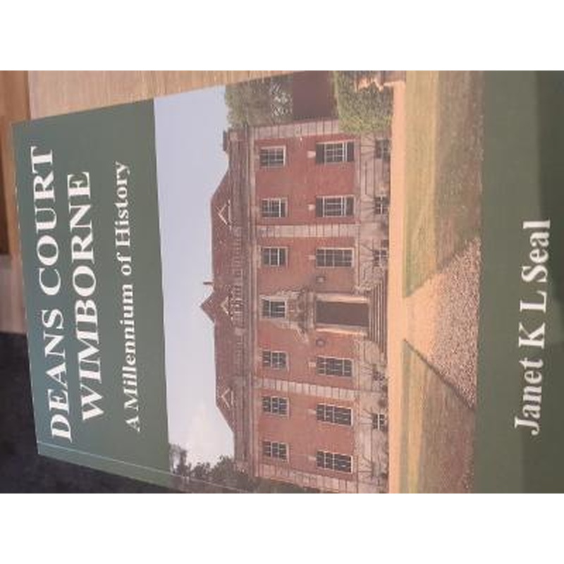 Deans Court Wimborne: A Millennium of History