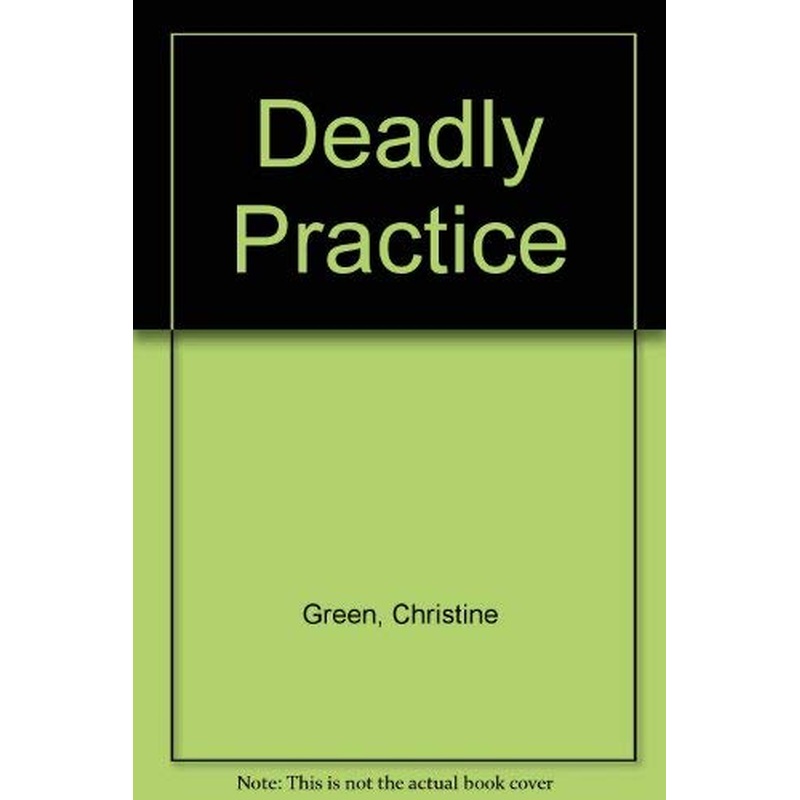 Deadly Practice