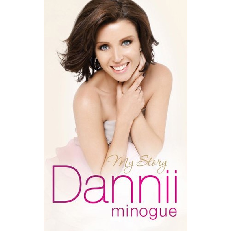 Dannii: My Story